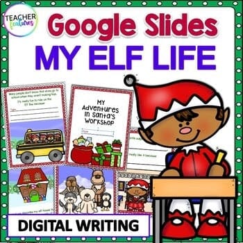 MY LIFE AS SANTA'S ELF Christmas WRITING PROMPTS Google Slides Digital Download Teacher Features
