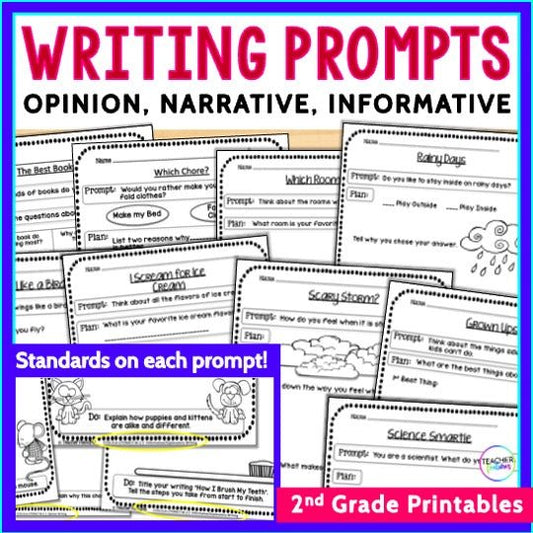 2nd GRADE Opinion Persuasive Informative Narrative WRITING PROMPTS - Teacher Features