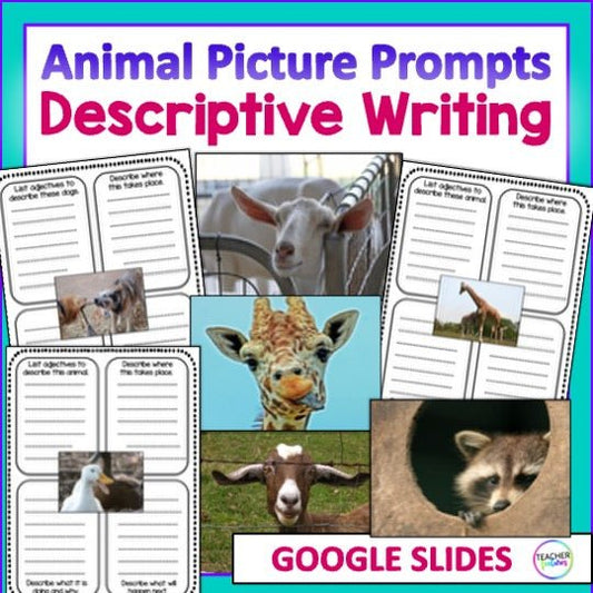 DESCRIPTIVE WRITING PROMPTS Writing Activities GOOGLE SLIDES - Teacher Features