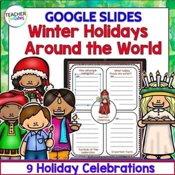 CHRISTMAS & HOLIDAYS AROUND THE WORLD December Writing Research Report GOOGLE SLIDES Digital Download Teacher Features