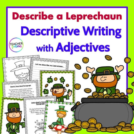 DESCRIBE A LEPRECHAUN St. Patricks Day Descriptive Writing with Adjectives Digital Download Teacher Features