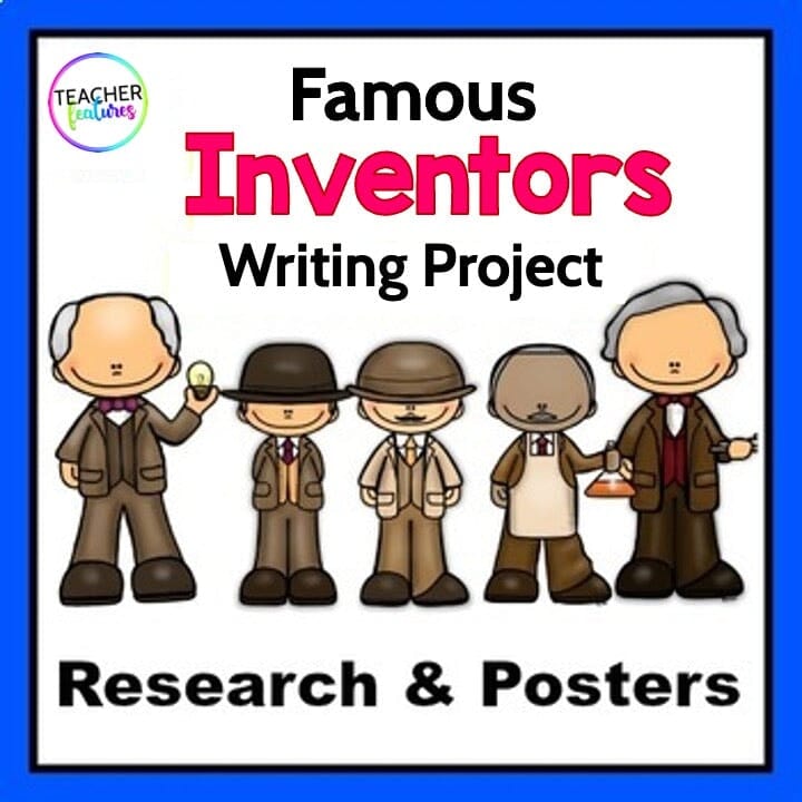 FAMOUS INVENTORS Research Project Biography Writing + Posters Digital Download Teacher Features