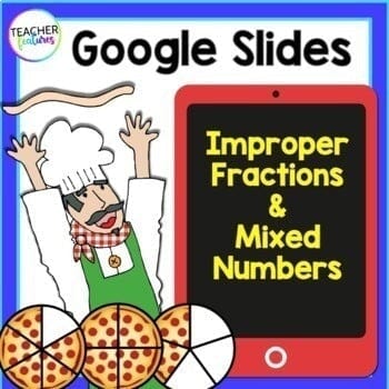 MIXED NUMBERS & IMPROPER FRACTIONS Google Slides Digital Download Teacher Features