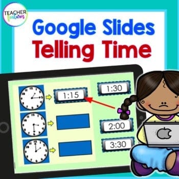 TELLING TIME to the Hour & Half hour, Quarter Past & 5 minutes GOOGLE SLIDES Digital Download Teacher Features